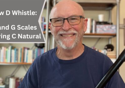 Low D Whistle: Two Major Scales and Playing C Natural