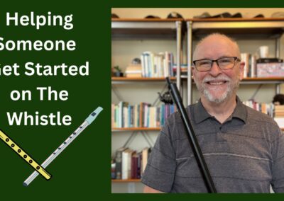 Helping Someone Get Started on The Tin Whistle