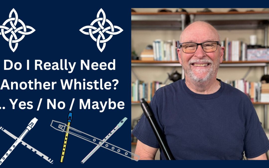 When to Purchase Another Whistle