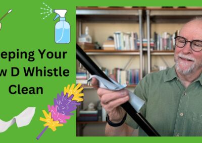Keep Your Low D Whistle Clean / Cleaning