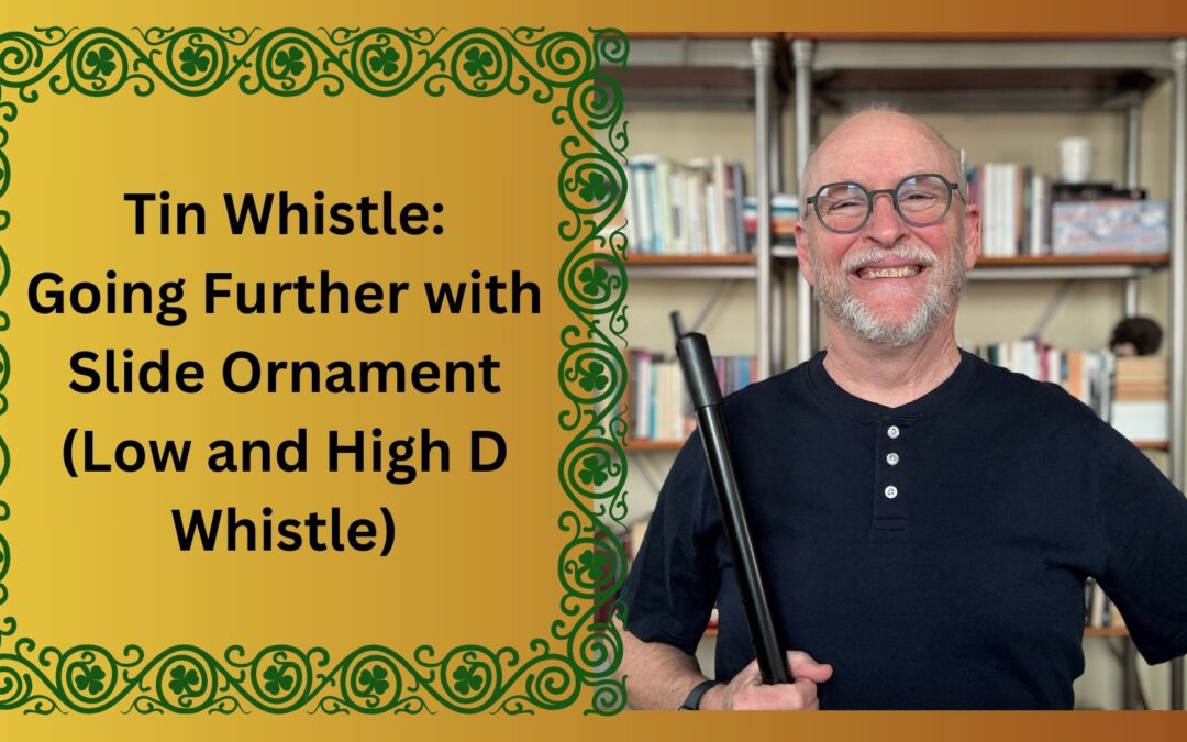 Tin Whistle: Going Further with Slide Ornament