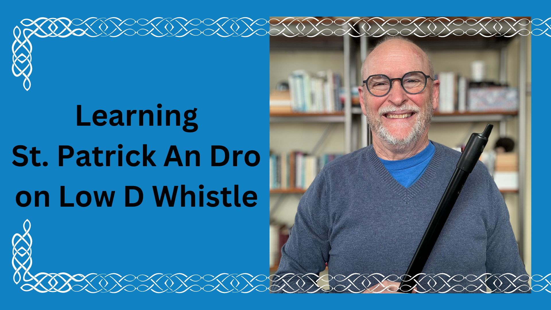 Learning Tunes | My Low D Whistle Journey