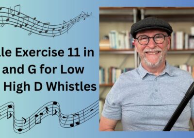 Scale Exercise 11 in D and G for Low and High D Whistles