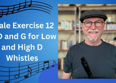 Scale Exercise 12 in D and G for Low and High D Whistles