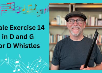 Scale Exercise 14 in D and G for D Whistles