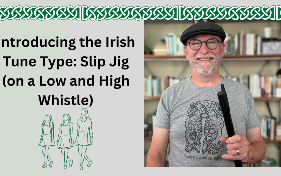 Introducing the Irish Tune Type Slip Jig