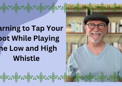 Learning to Tap Your Foot While Playing the Low and High Whistle