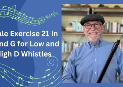 Scale Exercise 21 in D and G for Low and High D Whistles