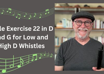 Scale Exercise 22 in D and G for Low and High D Whistles