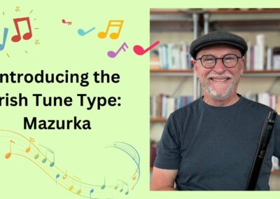 Introducing the Irish Tune Type: Mazurka (on a Low and High Whistle)