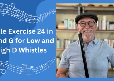 Scale Exercise 24 in D and G for Low and High D Whistles