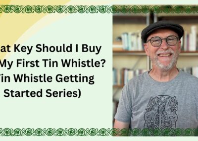 What Key Should I Buy for My First Tin Whistle Tin Whistle