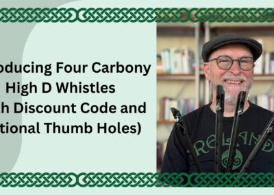 Introducing Four Carbony High D Whistles (with Discount Code and Optional Thumb Holes)