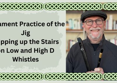 Introducing the Jig Tripping up the Stairs for Low and High D Whistles