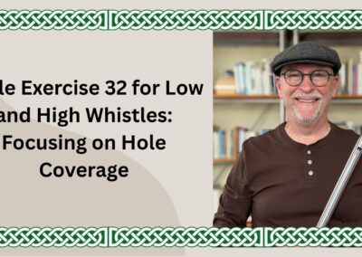 Scale Exercise 32 for Low and High Whistles: Focusing on Hole Coverage