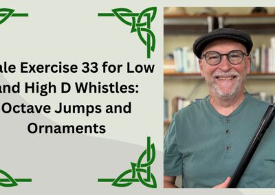 Scale Exercise 33 for Low and High D Whistles: Octave Jumps and Ornaments