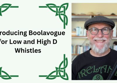Introducing Boolavogue for Low and High D Whistles
