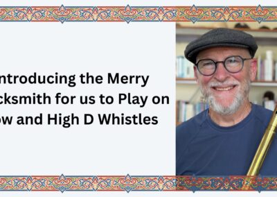 Introducing the Merry Blacksmith for us to Play on Low and High D Whistles