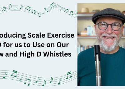 Introducing Scale Exercise 50 for us to Use on Our Tin Whistles